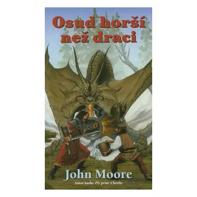 Osud horší než draci (Moore John)