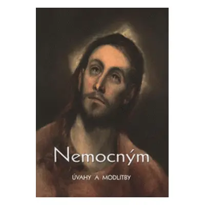 Nemocným - Úvahy a modlitby (Josef Hrdlička)