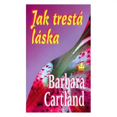 Jak trestá láska (Barbara Cartland)