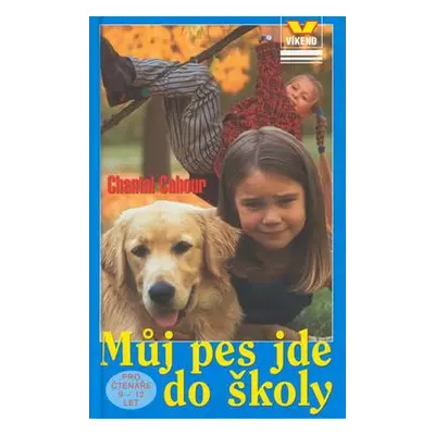 Můj pes jde do školy (Chantal Cahour)