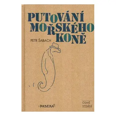 Putování mořského koně (Petr Šabach)