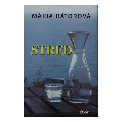 Stred (Mária Bátorová) (slovensky)