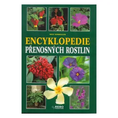 Encyklopedie přenosných rostlin (Nico Vermeulen)