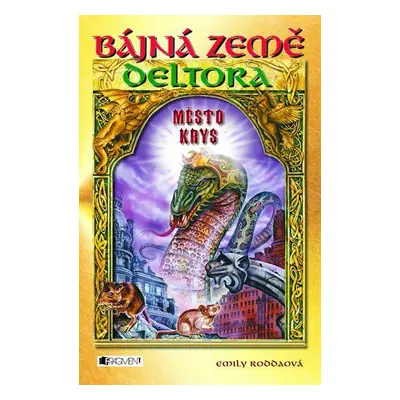 Bájná země Deltora – Město krys (Emily Rodda)