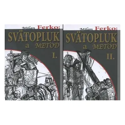 Svätopluk a Metod I. a II. (Ferko Milan) (slovensky)