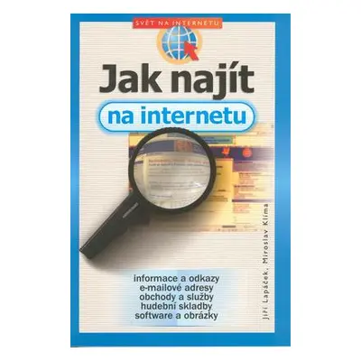 Jak najít na Internetu (Jiří Lapáček)