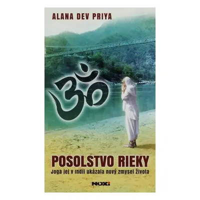 Posolstvo rieky (Alana Priya Dev) (slovensky)