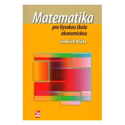 Matematika pro Vysokou školu ekonomickou (Jindřich Klůfa)