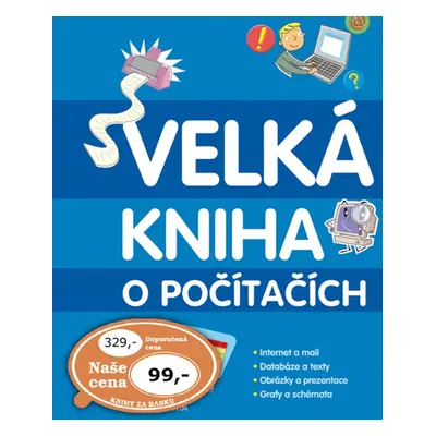 Velká kniha o počítačích (Anne Rooney)