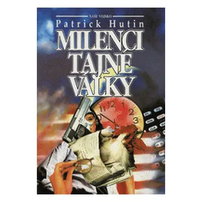 Milenci tajné války (Patrick Hutin)