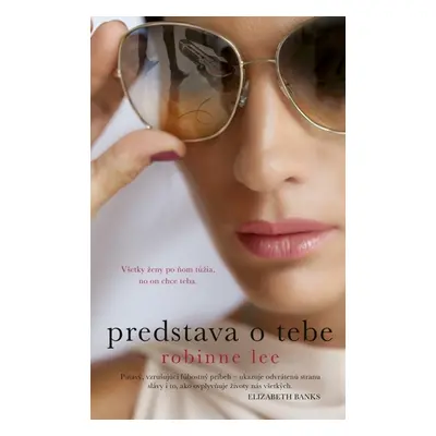 Predstava o tebe (Robinne Leeová) (slovensky)