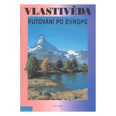 Vlastivěda. Putování po Evropě. (Petr Chalupa)