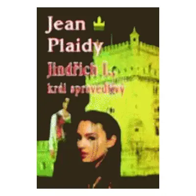 Jindřich I., král spravedlivý (Jean Plaidy)