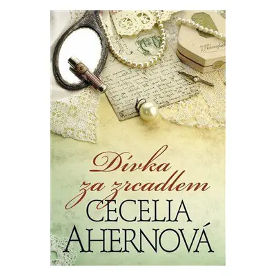 Dívka za zrcadlem (Cecelia Ahern)