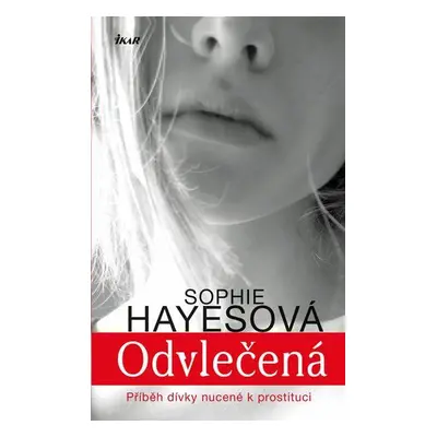 Odvlečená (Sophie Hayesová)