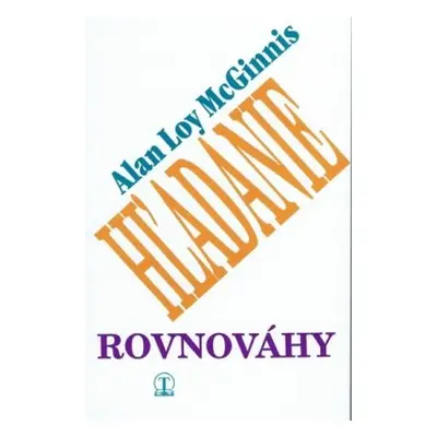 Hľadanie rovnováhy (Alan Loy Mc Ginnis) (slovensky)