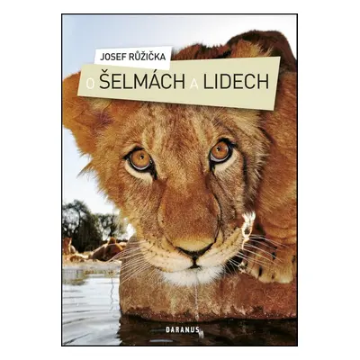 O šelmách a lidech (Josef Růžička)