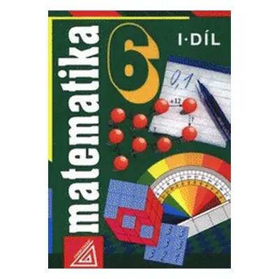 Matematika 6 : 1. díl