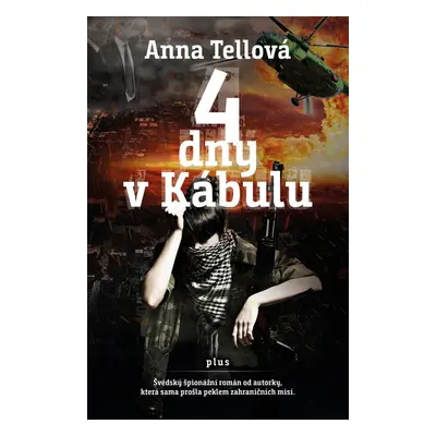 4 dny v Kábulu (Anna Tellová)