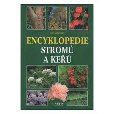 Encyklopedie stromů a keřů (Nico Vermeulen)