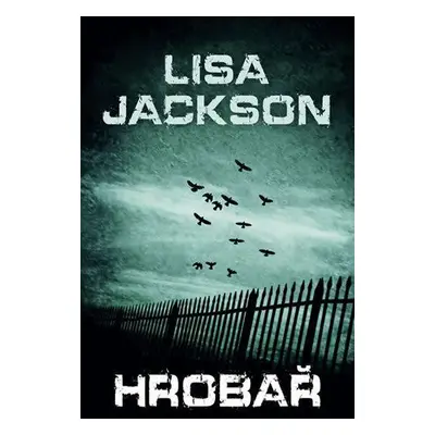 Hrobař - Lisa Jackson (Lisa Jackson)