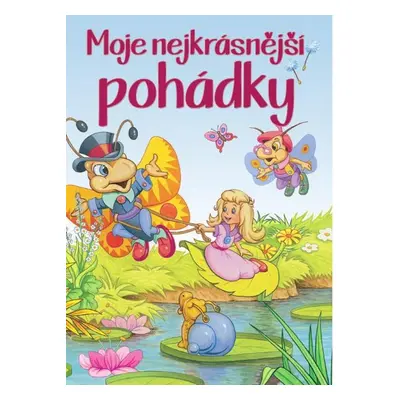 Moje nejkrásnější pohádky