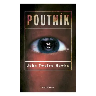 Poutník (John Twelve Hawks)