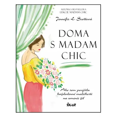 Doma s Madam Chic (Jennifer L. Scottová) (slovensky)