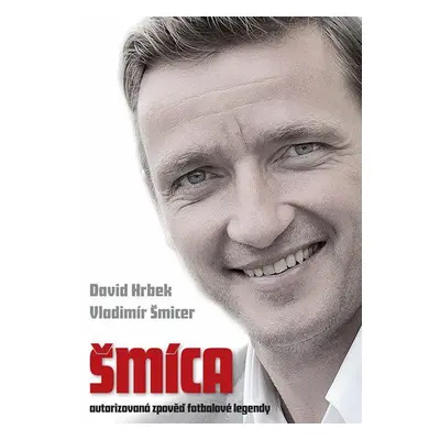 Šmíca - David Hrbek, Vladimír Šmicer (David Hrbek)