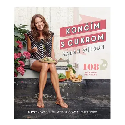 Končím s cukrom (Wilson Sarah) (slovensky)