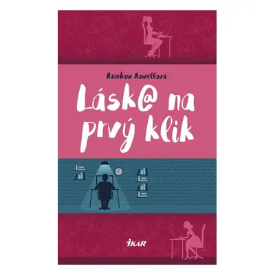 Lásk@ na prvý klik (Rainbow Rowell) (slovensky)