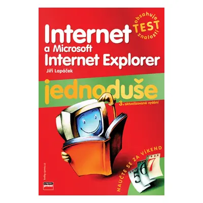 Internet a Microsoft Internet Explorer Jednoduše (Jiří Lapáček)