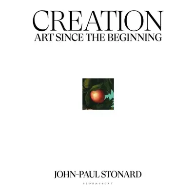 Creation: Art Since the Beginning (Stonard John-Paul) (EN)