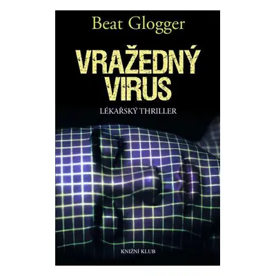 Vražedný virus (Beat Glogger)