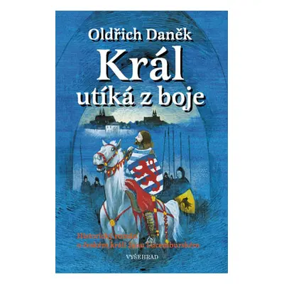 Král utíká z boje (Oldřich Daněk)