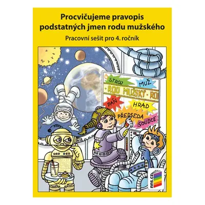 Procvičujeme pravopis podstatných jmen rodu mužského - pracovní sešit pro 4. ročník (Lenka Dočka