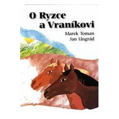 O Ryzce a Vraníkovi (Marek Toman)