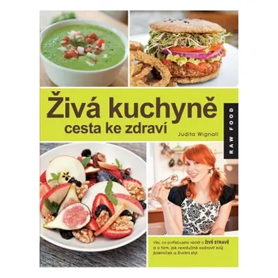 Živá kuchyně, cesta ke zdraví (Judita Wignall)