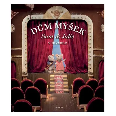 Dům myšek - Sam a Julie v divadle (Karina Schaapman)