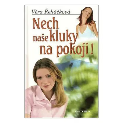 Nech naše kluky na pokoji! (Věra Řeháčková)