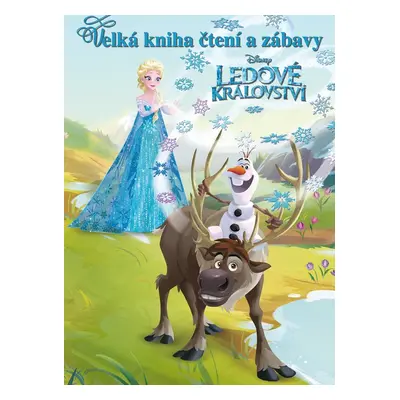 Ledové království Velká kniha čtení a zábavy (Walt Disney)