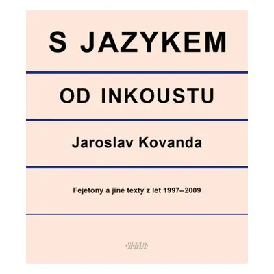 S jazykem od inkoustu (Jaroslav Kovanda)