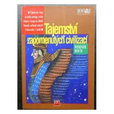 Tajemství zapomenutých civilizací (Werner Hoch)