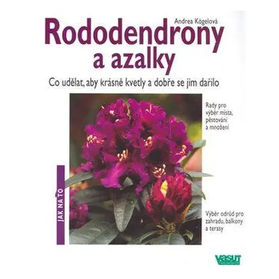 Rododendrony a azalky (Andrea Kögelová)