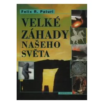 Velké záhady světa (Felix R. Paturi)