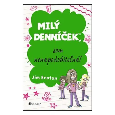 Milý denníček, som nenapodobiteľná! (Jim Benton) (slovensky)