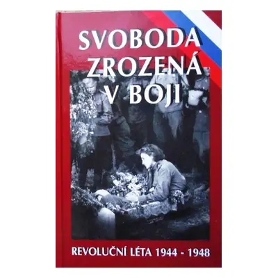 Svoboda zrozená v boji (Hana Kráčmarová)