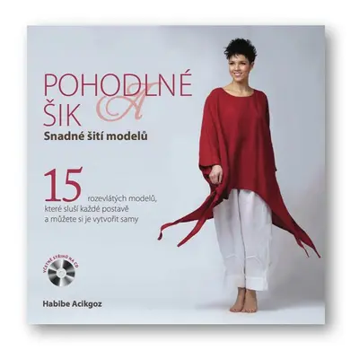 Pohodlné a šik - Snadné šití modelů (Habibe Acikgoz)