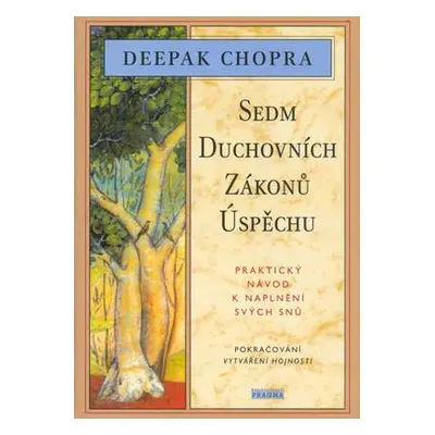 Sedm duchovních zákonů úspěchu (Deepak Chopra)