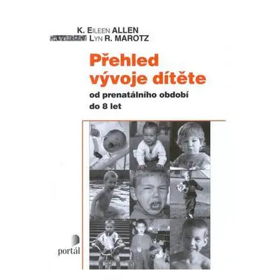 Přehled vývoje dítěte (K. Eileen Allen,Lynn R. Marotz)